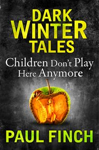 children-dont-play-here-anymore-dark-winter-tales