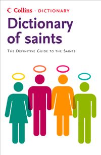 saints-the-definitive-guide-to-the-saints-collins-dictionary-of
