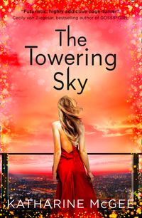 the-towering-sky-the-thousandth-floor-book-3