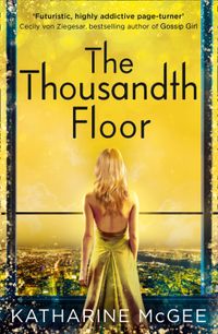 the-thousandth-floor-the-thousandth-floor-book-1