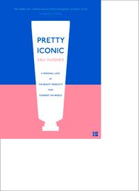 pretty-iconic-a-personal-look-at-the-beauty-products-that-changed-the-world
