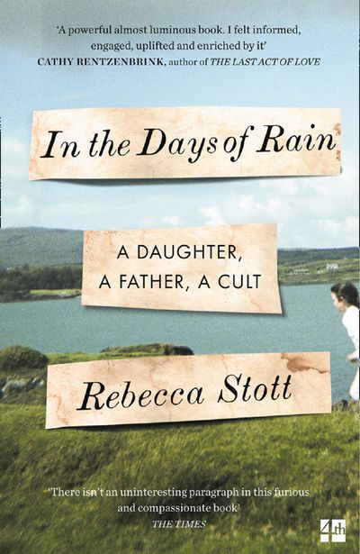 In the Days of Rain: WINNER OF THE 2017 COSTA BIOGRAPHY AWARD