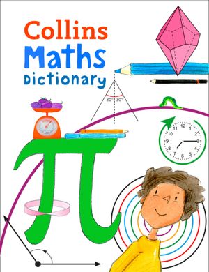 Picture of Collins Primary Maths Dictionary: Illustrated Learning Support for Age 7+
