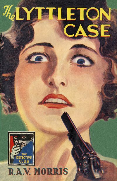 The Lyttleton Case (Detective Club Crime Classics)