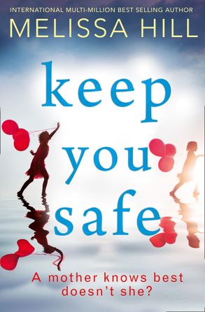 Keep You Safe :HarperCollins Australia