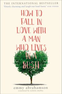 how-to-fall-in-love-with-a-man-who-lives-in-a-bush