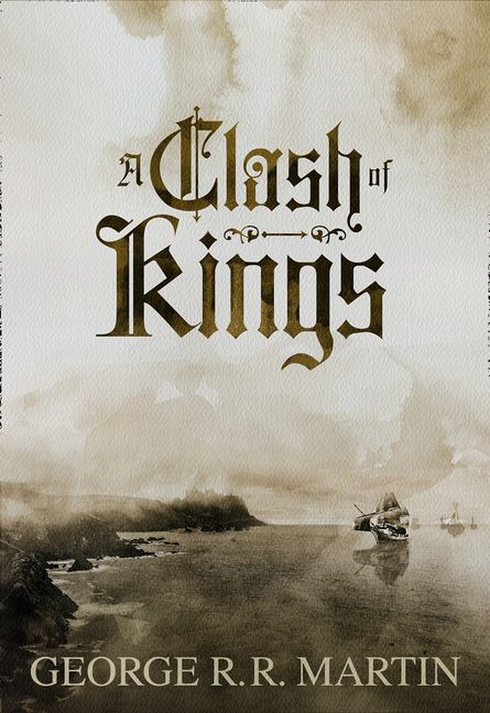 A Clash of Kings (A Song of Ice & Fire) by George R. R. Martin