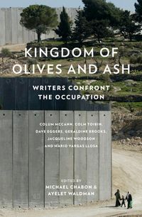 kingdom-of-olives-and-ash-writers-confront-the-occupation