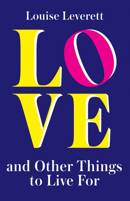 Love, and Other Things to Live For :HarperCollins Australia