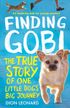 Finding Gobi (Younger Readers edition): The true story of one little dog’s big journey