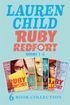 The Complete Ruby Redfort Collection: Look into My Eyes; Take Your Last Breath; Catch Your Death; Feel the Fear; Pick Your Poison; Blink and You Die (Ruby Redfort)