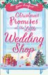 Christmas Promises At The Little Wedding Shop