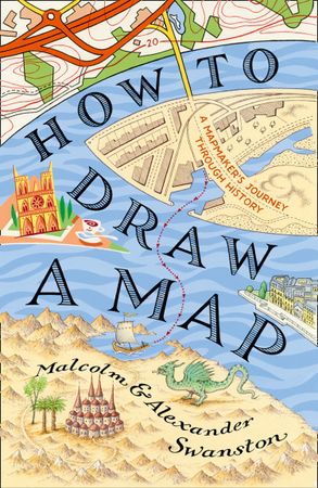 HOW TO DRAW A MAP (Malcolm Swanston) HC