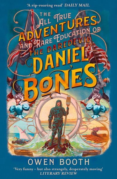 The All True Adventures (And Rare Education) Of The Daredevil Daniel Bones
