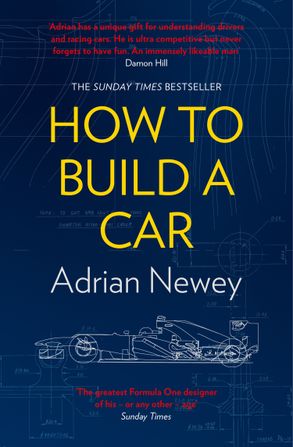 How To Build A Car: The Autobiography of the World's Greatest