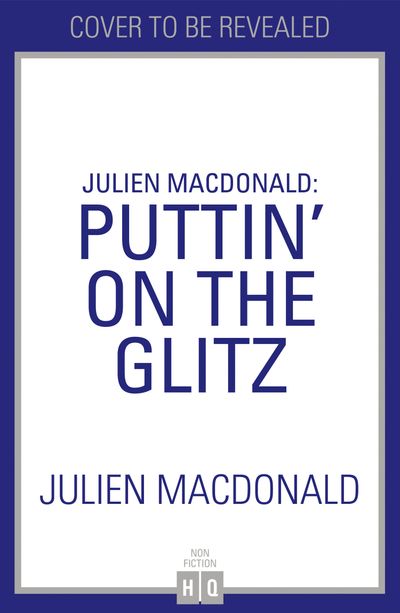 Julien MacDonald: Puttin' On The Glitz