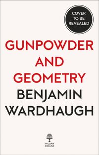 gunpowder-and-geometry-the-life-of-charles-hutton-pit-boy-mathematician-and-scientific-rebel