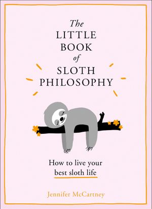 Picture of The Little Book of Sloth Philosophy
