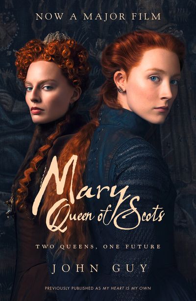 My Heart Is My Own: The Life Of Mary Queen Of Scots