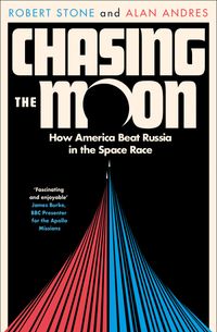 chasing-the-moon-how-america-beat-russia-in-the-space-race