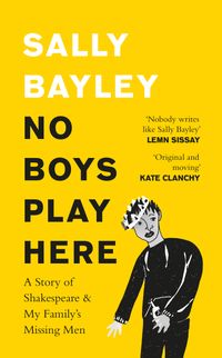 no-boys-play-here-a-story-of-shakespeare-and-my-familys-missing-men