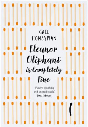 eleanor oliphant is completely fine a novel