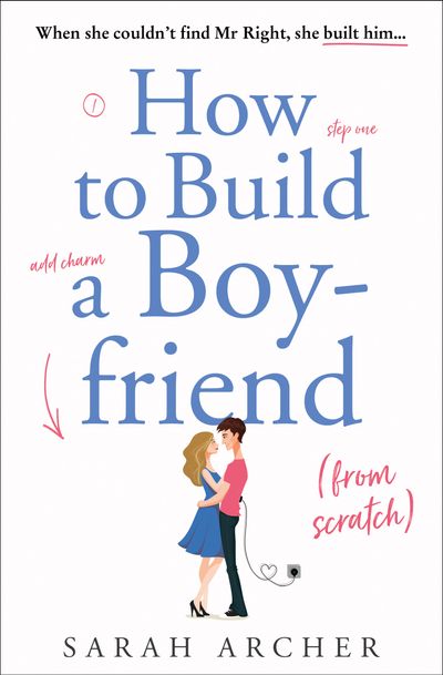 How To Build A Boyfriend From Scratch