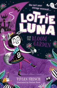 lottie-luna-and-the-bloom-garden-lottie-luna-book-1