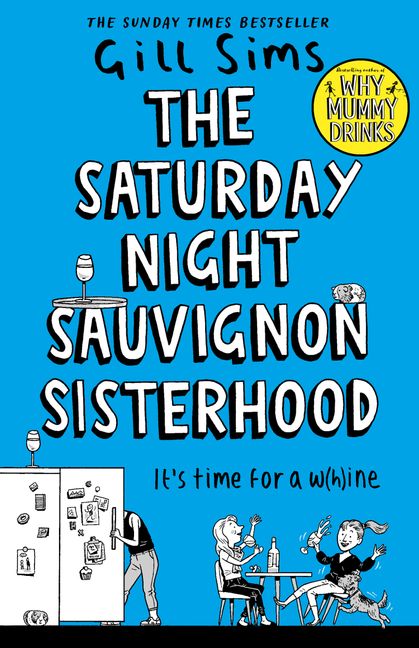 The Saturday Night Sauvignon Sisterhood :HarperCollins Australia