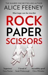 rock paper scissors alice feeney rock paper scissors alice feeney