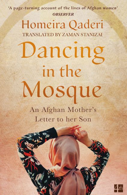 Dancing in the Mosque: An Afghan Mother's Letter to her Son ...