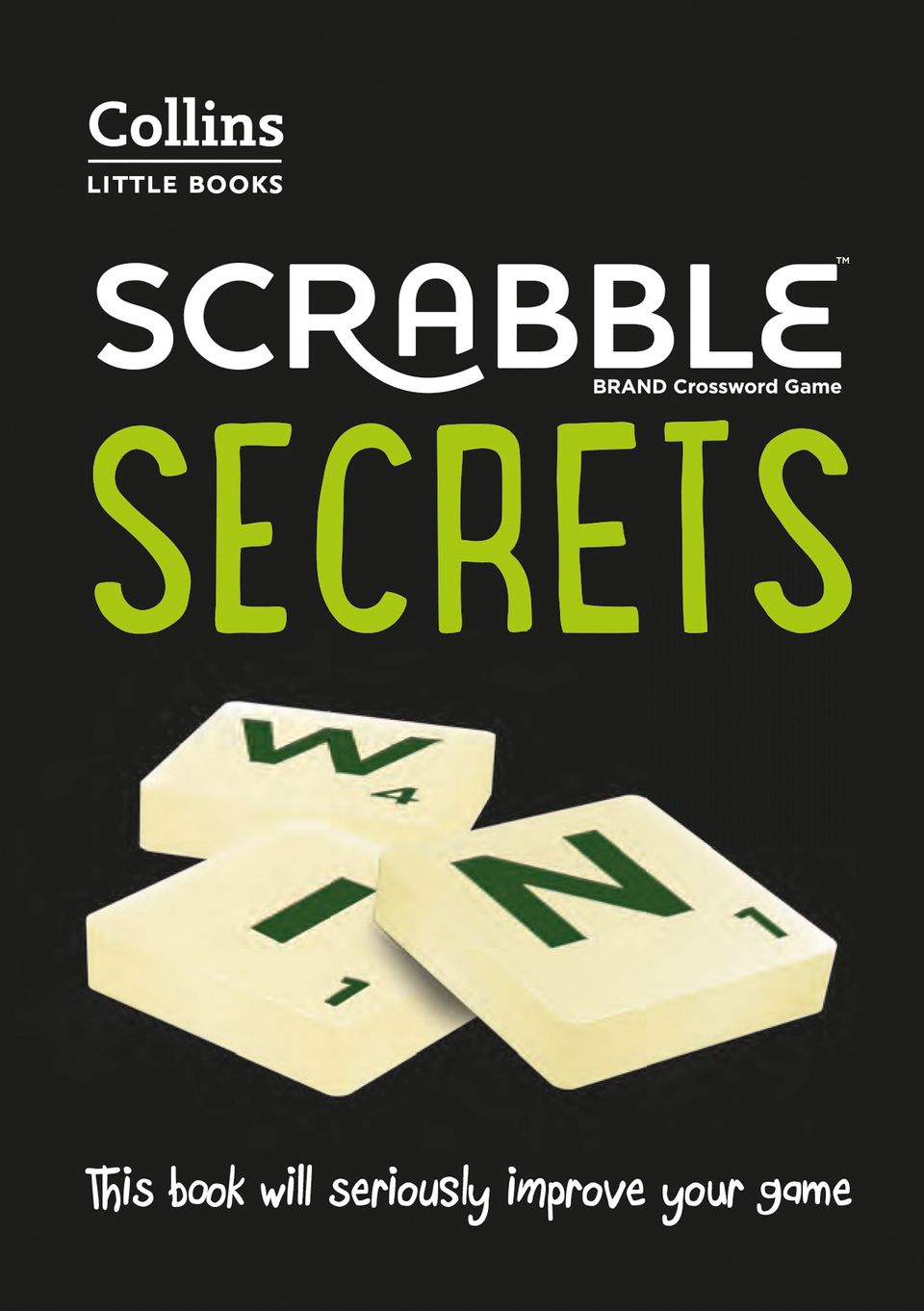 SCRABBLE™ Secrets This book will seriously improve your game (Collins
