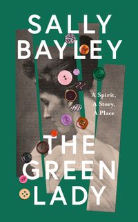 the-green-lady-a-spirit-a-story-a-place
