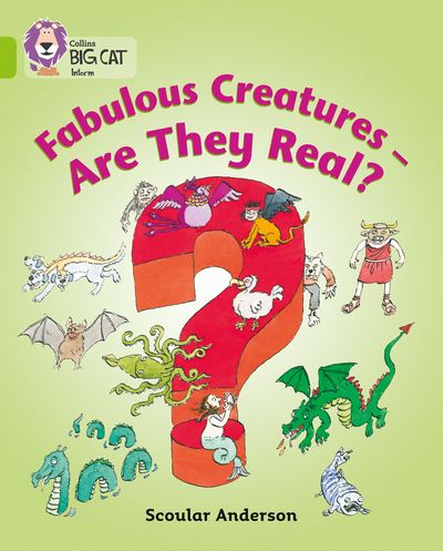 Fabulous Creatures – Are they Real?: Band 11/Lime (Collins Big Cat)