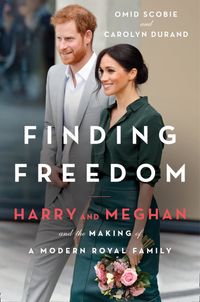 finding-freedom-harry-and-meghan-and-the-making-of-a-modern-royal-family