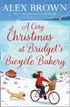 A Cosy Christmas at Bridget’s Bicycle Bakery (The Carrington’s Bicycle Bakery, Book 1)