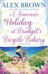 A Summer Holiday at Bridget’s Bicycle Bakery (The Carrington’s Bicycle Bakery, Book 2)