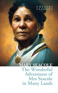 collins-classics-the-wonderful-adventures-of-mrs-seacole-in-many