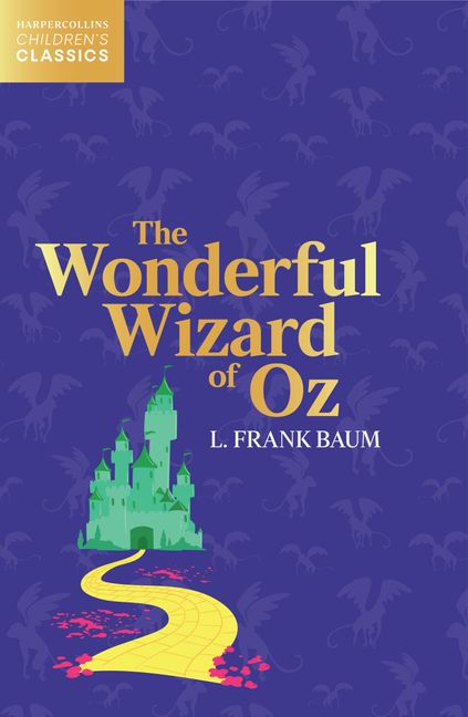 HarperCollins Children's Classics - The Wonderful Wizard of Oz ...