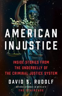 american-injustice-inside-stories-from-the-underbelly-of-the-criminal-justice-system