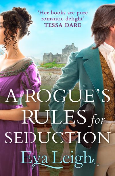 A Rogue’s Rules for Seduction (Last Chance Scoundrels, Book 3)