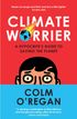 Climate Worrier: A Hypocrite’s Guide to Saving the Planet