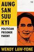 Mothering Myanmar: Aung San Suu Kyi: Politician, Prisoner, Parent