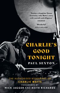 charlies-good-tonight-the-authorised-biography-of-charlie-watts