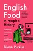 English Food: A People’s History