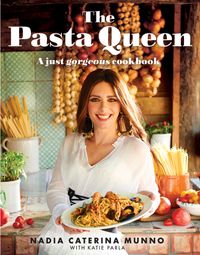 the-pasta-queen-a-just-gorgeous-cookbook