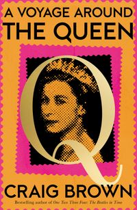 a-voyage-around-the-queen-a-biography-of-queen-elizabeth-ii