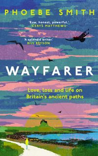 wayfarer-love-loss-and-life-on-britains-ancient-paths