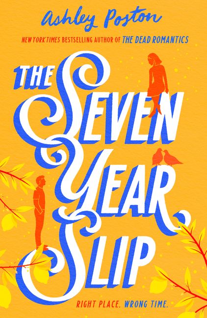 The Seven Year Slip by Ashley Poston {Book Review}
