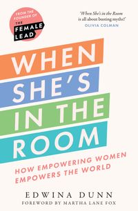 when-shes-in-the-room-how-empowering-women-empowers-the-world
